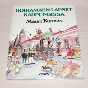 Mauri Kunnas Koiramäen lapset kaupungissa